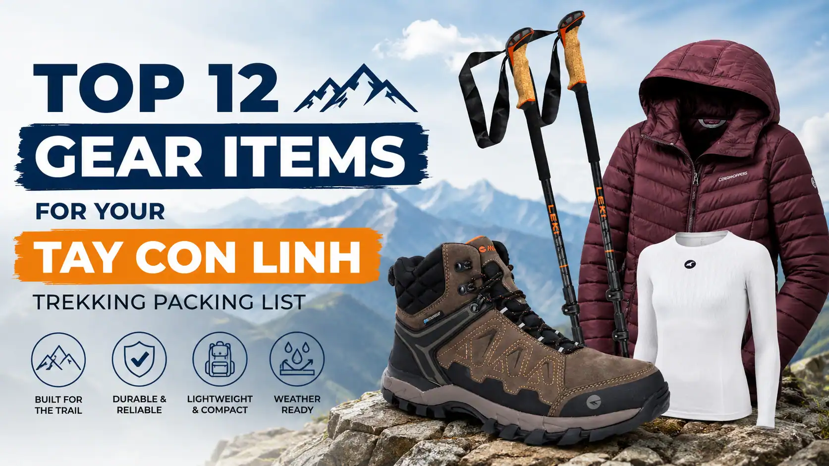 Top 12 Gear Items For Your Tay Con Linh Trekking Packing List